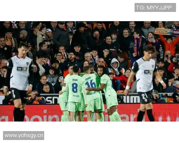 国王杯激战瓦伦西亚迎战巴塞罗那争夺晋级名额的精彩对决 国王杯激战瓦伦西亚迎战巴塞罗那争夺晋级名额的精彩对决